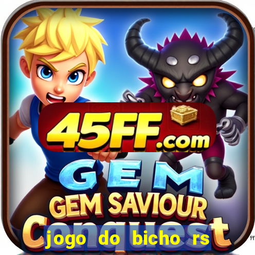 jogo do bicho rs resultado certo de hoje 14h 18h rs consulta